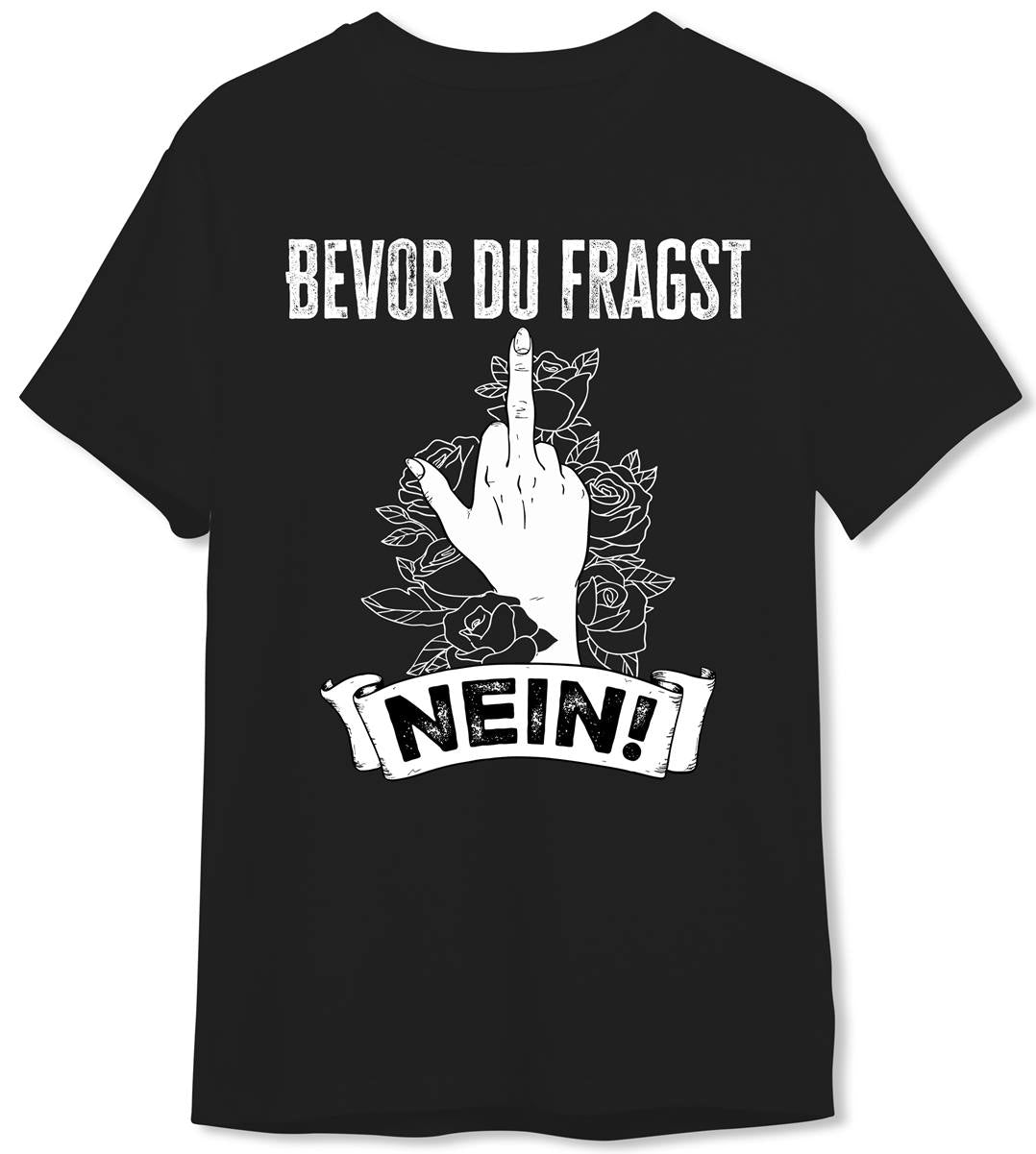 T-Shirt Herren - Bevor du fragst NEIN!