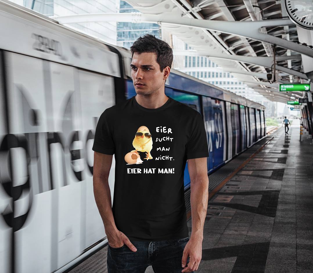 T-Shirt Herren - Eier sucht man nicht. Eier hat man! (Küken)