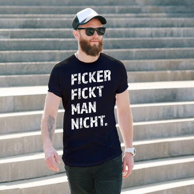 T-Shirt Herren - Ficker fickt man nicht.