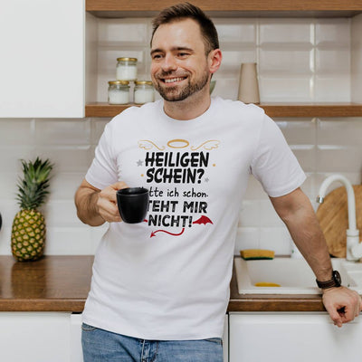 T-Shirt Herren - Heiligenschein? Hatte ich schon. Steht mir nicht.