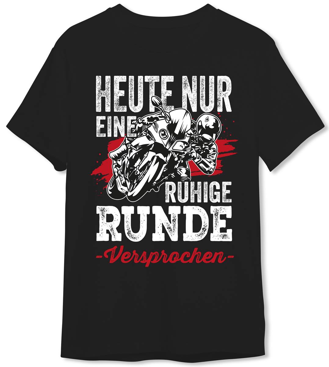 T-Shirt Herren - Heute nur eine ruhige Runde - Versprochen. (Motorrad)