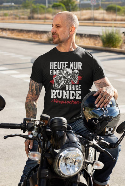 T-Shirt Herren - Heute nur eine ruhige Runde - Versprochen. (Motorrad)