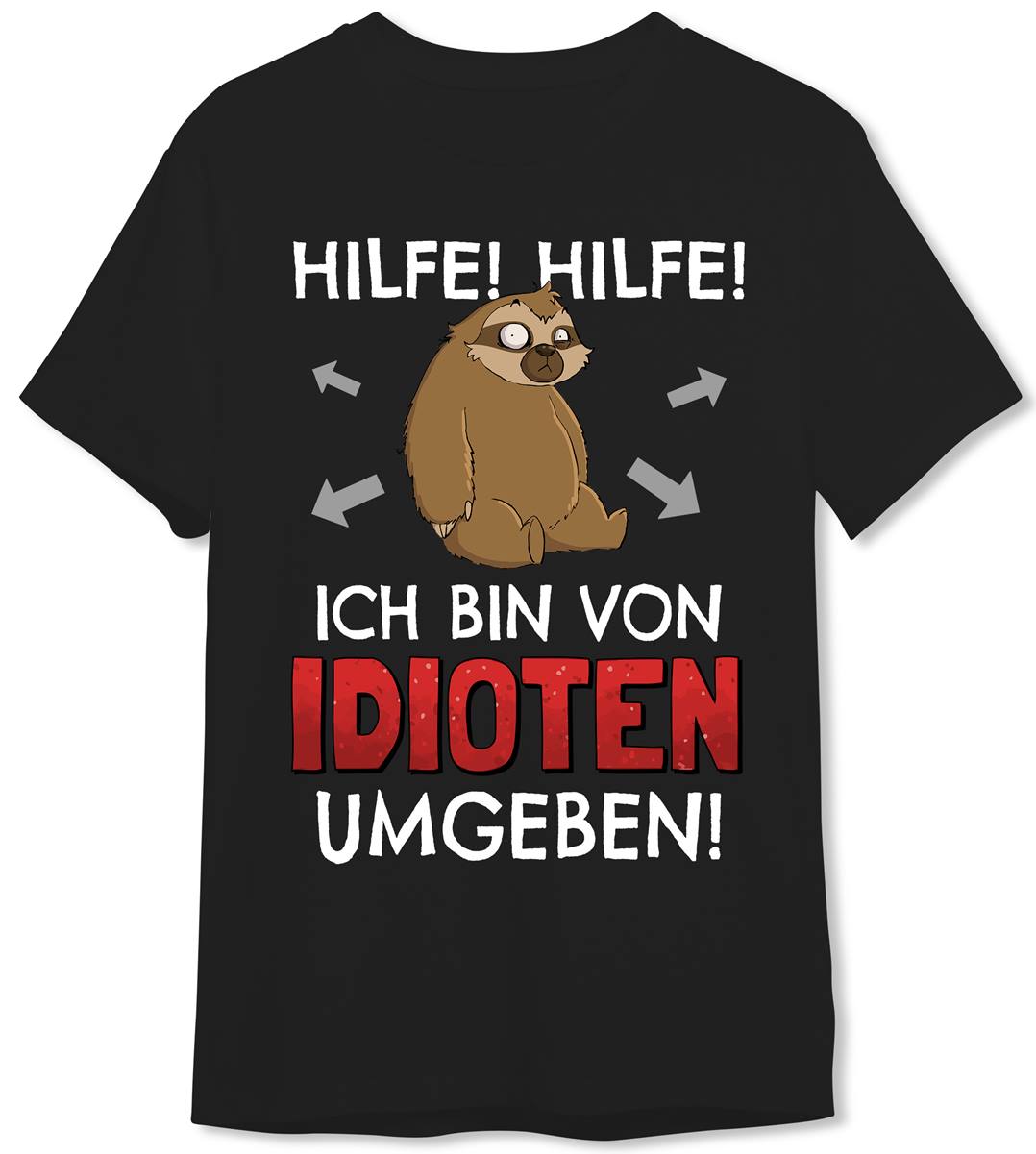 T-Shirt Herren - Hilfe! Hilfe! Ich bin von Idioten umgeben! - Ratzfatz das Faultier