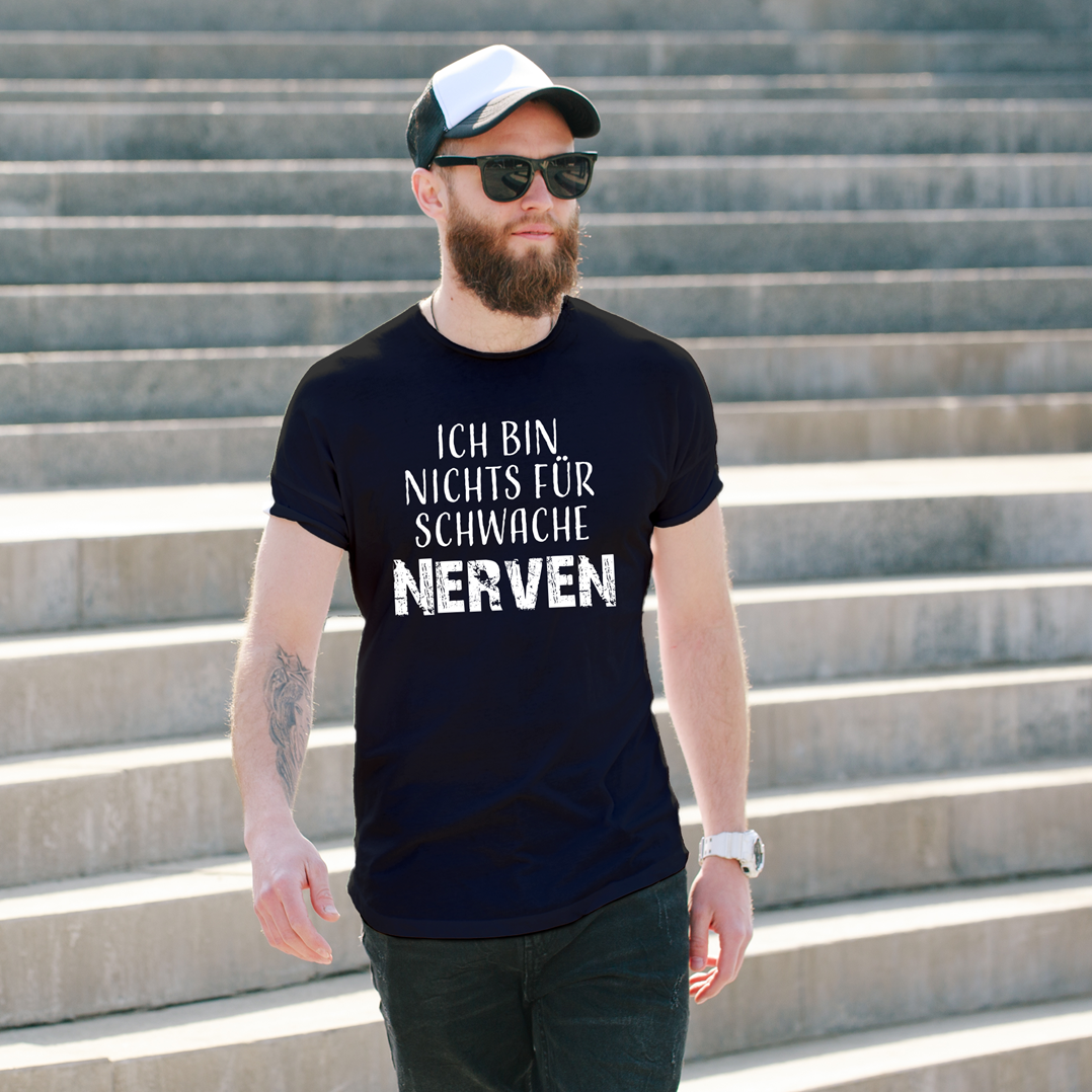 T-Shirt Herren - Ich bin nichts für schwache Nerven