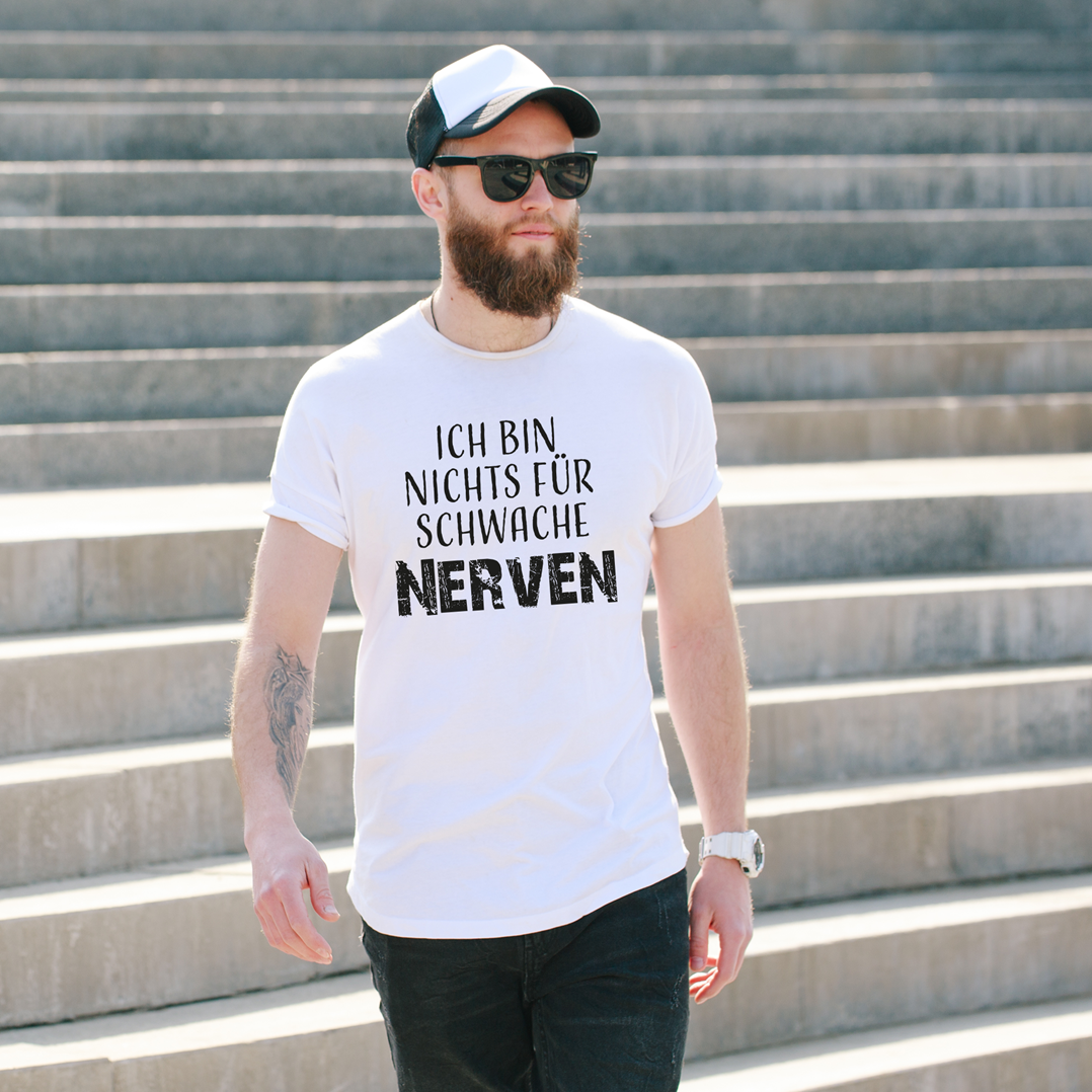 T-Shirt Herren - Ich bin nichts für schwache Nerven