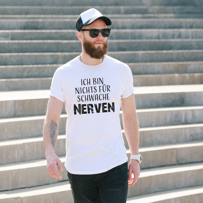 T-Shirt Herren - Ich bin nichts für schwache Nerven