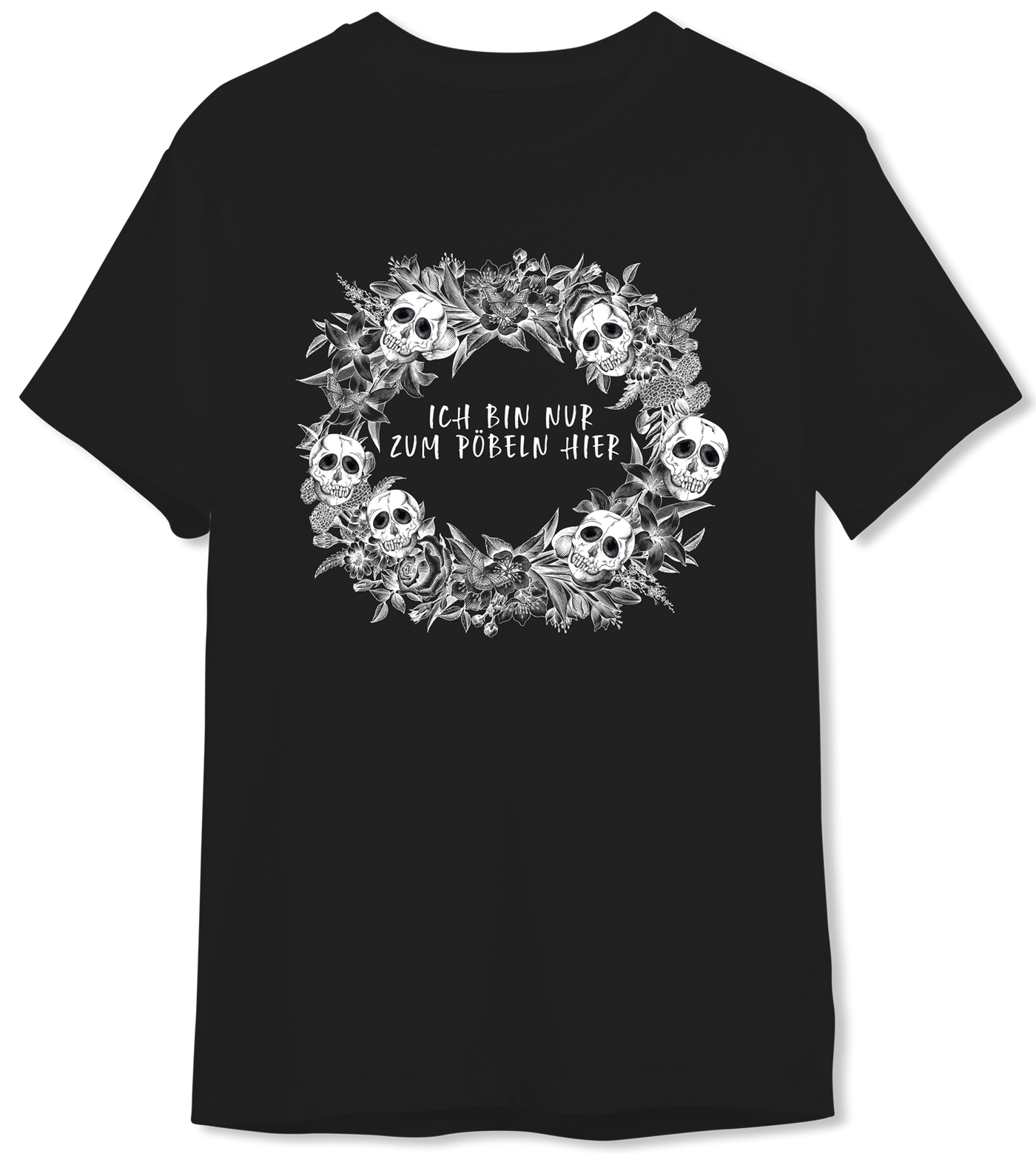 T-Shirt Herren - Ich bin nur zum Pöbeln hier - Skull Statement