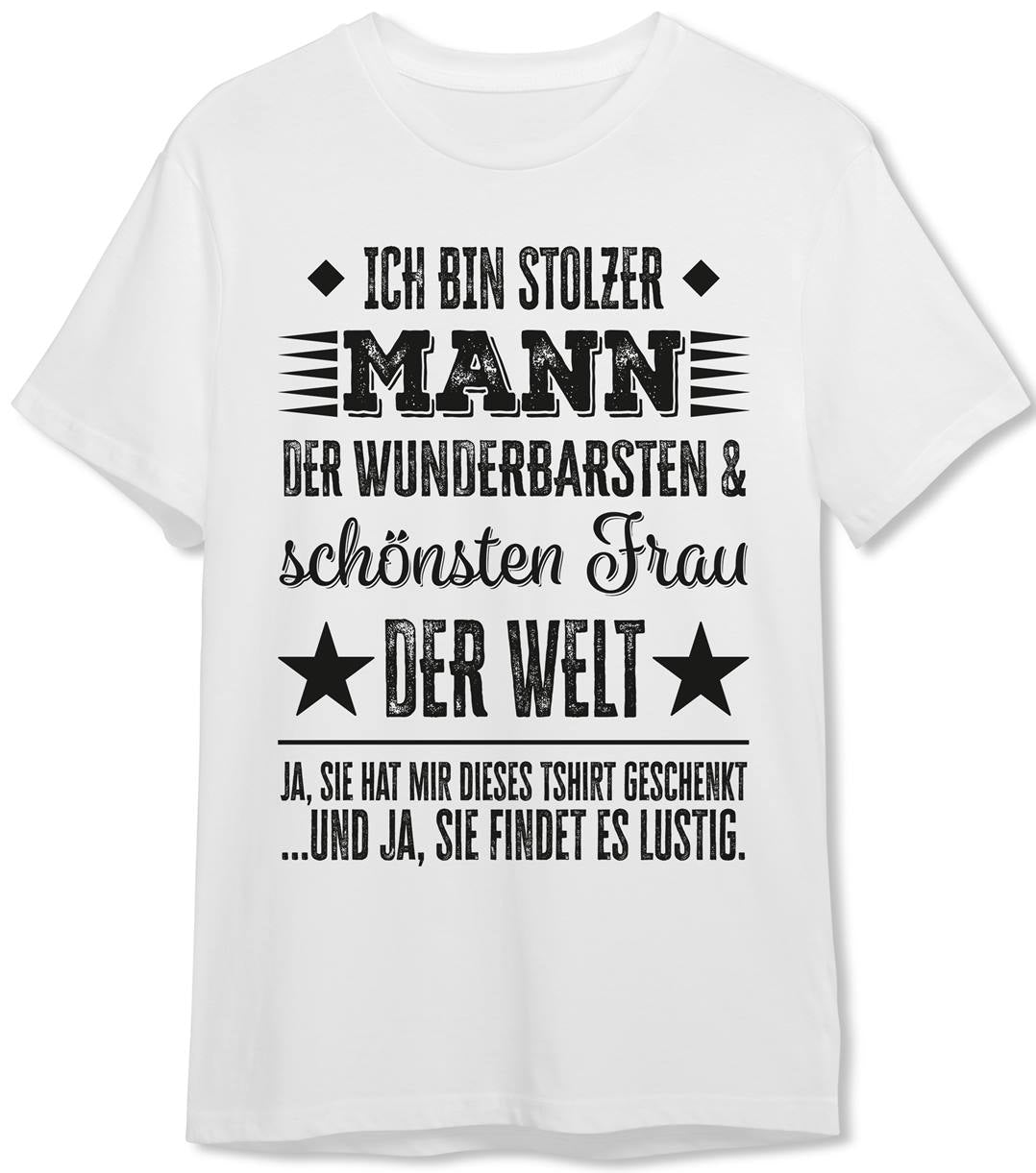 T-Shirt Herren - Ich bin stolzer Mann der wunderbarsten & schönsten Frau der Welt