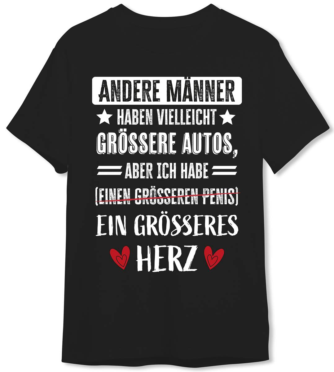 T-Shirt Herren - Ich habe ein größeres Herz (und Penis)