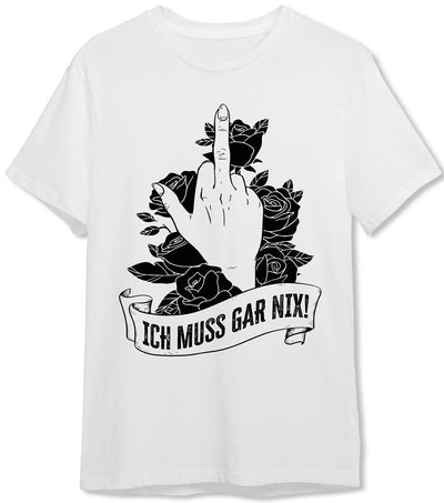 T-Shirt Herren - Ich muss gar nix!