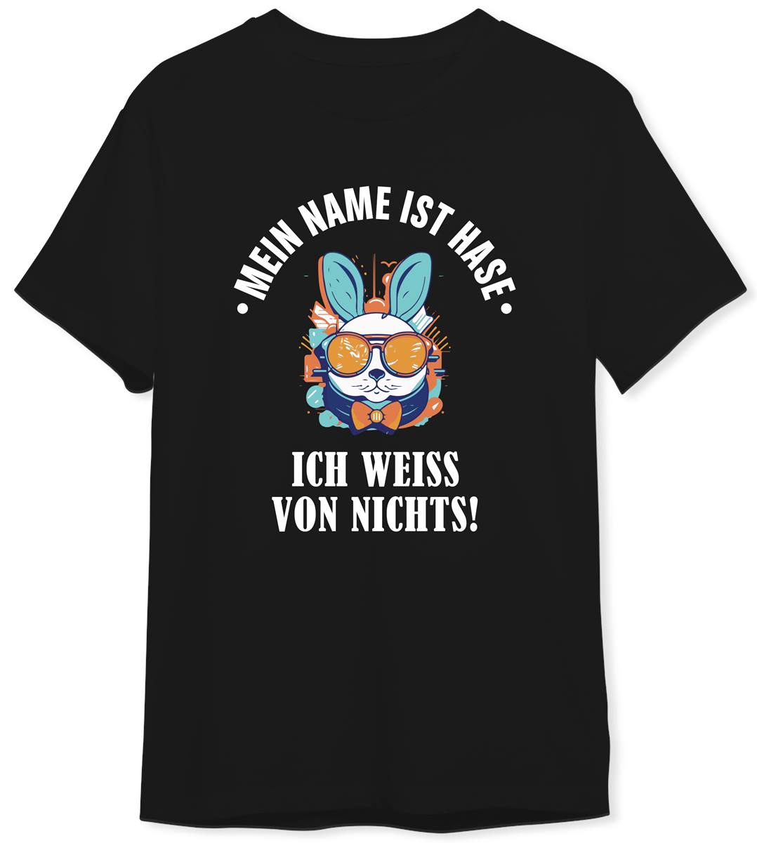 T-Shirt Herren - Mein Name ist Hase, ich weiß von nichts!