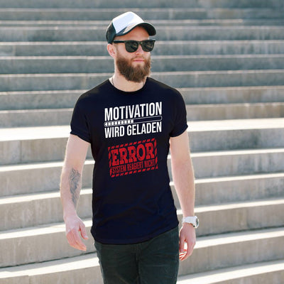 T-Shirt Herren - Motivation wird geladen... Error!
