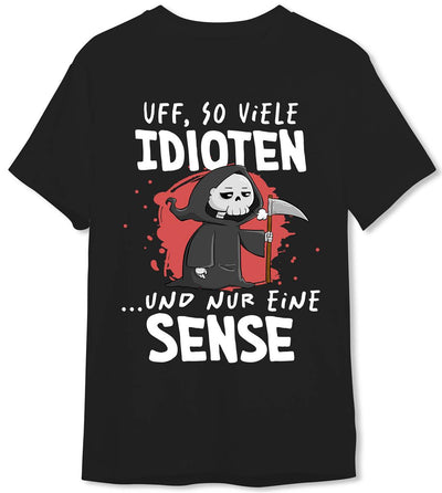 Sensebald T-Shirt Herren - Uff, so viele Idioten und nur eine Sense