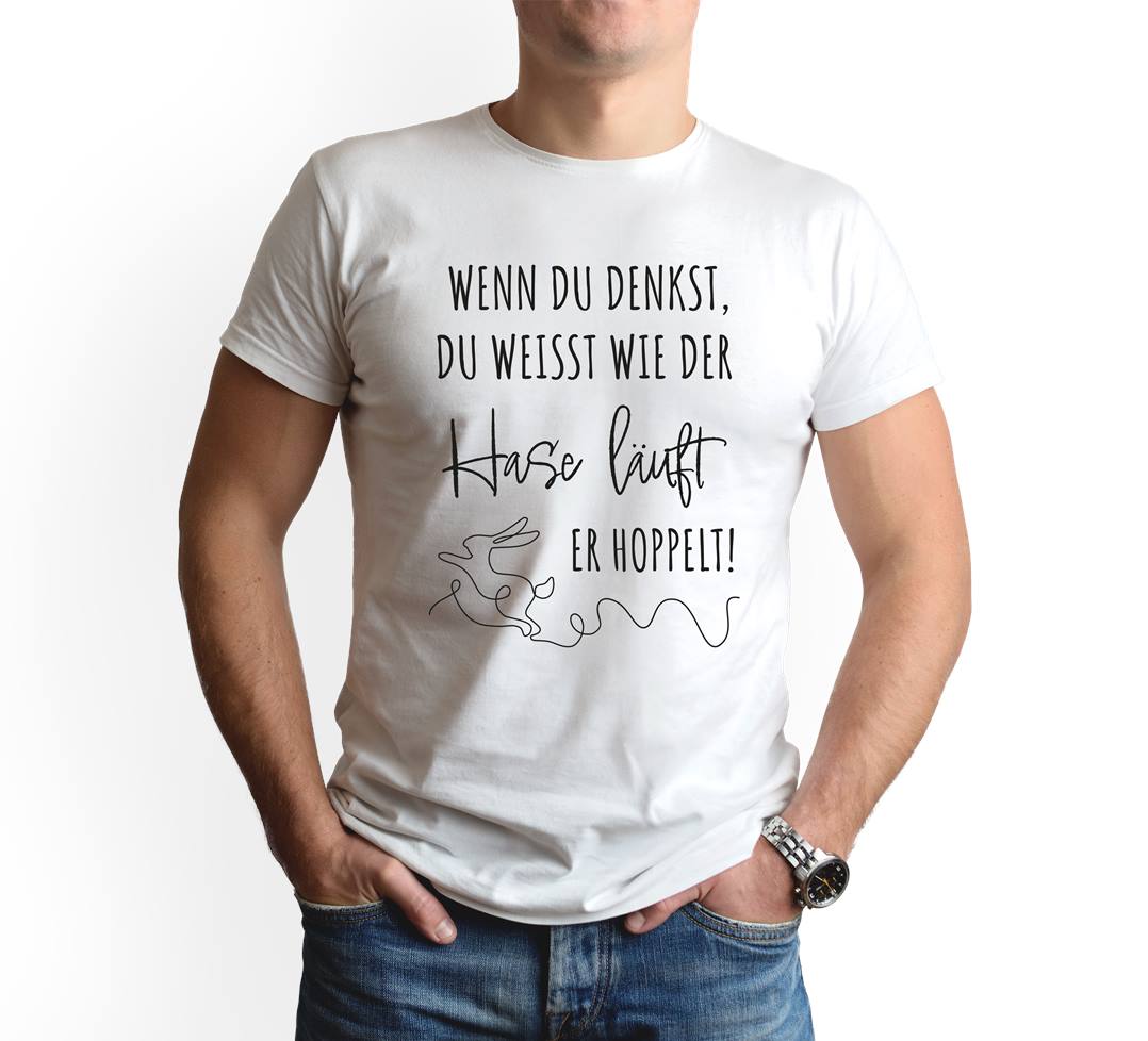 T-Shirt Herren - Wenn Du denkst, Du weißt wie der Hase läuft - er hoppelt!