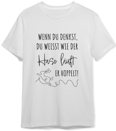 T-Shirt Herren - Wenn Du denkst, Du weißt wie der Hase läuft - er hoppelt!