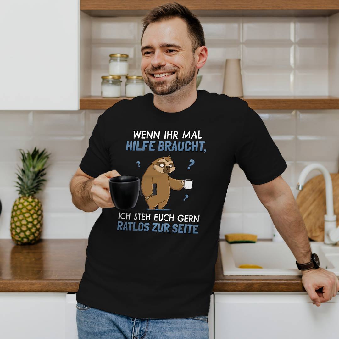 T-Shirt Herren - Wenn ihr mal Hilfe braucht, ich steh euch gern ratlos zur Seite - Ratzfatz das Faultier