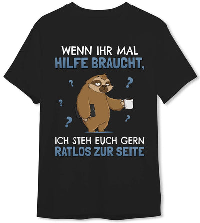 T-Shirt Herren - Wenn ihr mal Hilfe braucht, ich steh euch gern ratlos zur Seite - Ratzfatz das Faultier