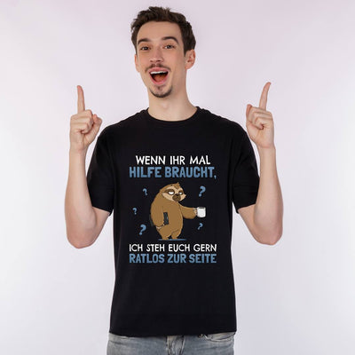 T-Shirt Herren - Wenn ihr mal Hilfe braucht, ich steh euch gern ratlos zur Seite - Ratzfatz das Faultier