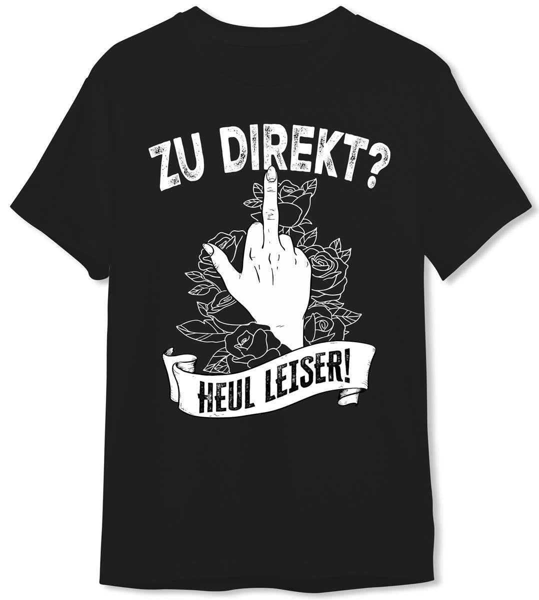 T-Shirt Herren - Zu direkt? Heul leiser!