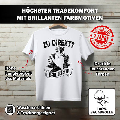 T-Shirt Herren - Zu direkt? Heul leiser!