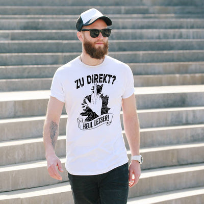 T-Shirt Herren - Zu direkt? Heul leiser!