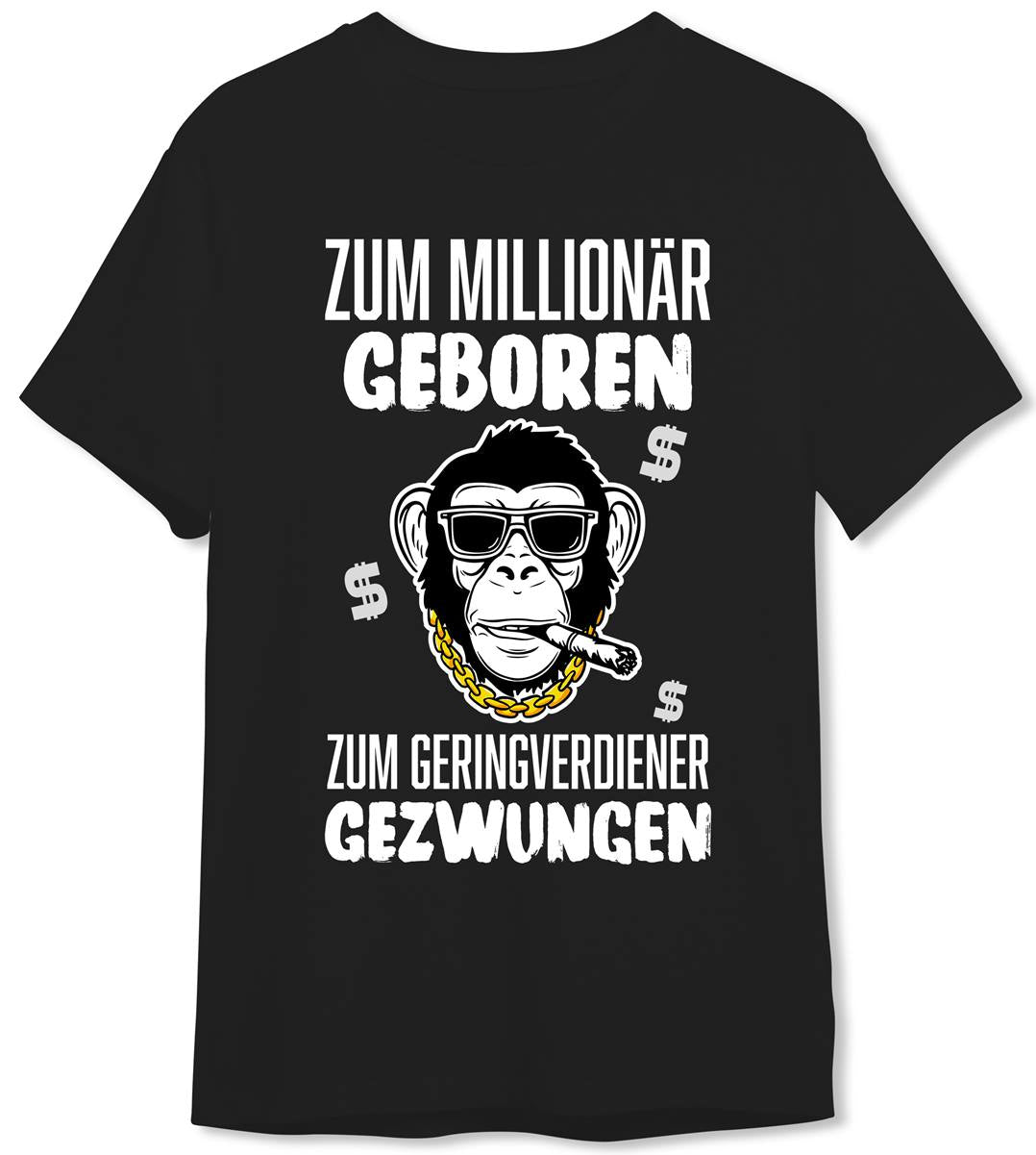 T-Shirt Herren - Zum Millionär geboren, zum Geringverdiener gezwungen