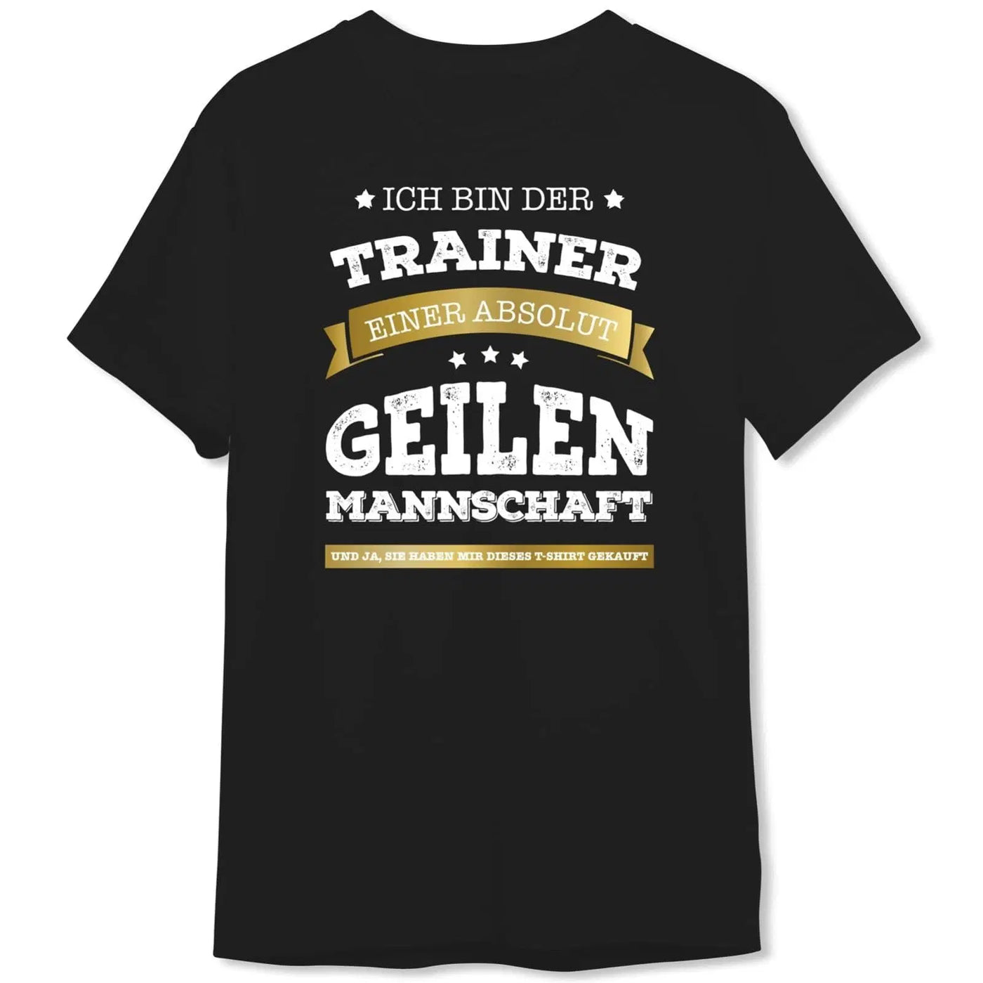 Bild: T-Shirt - Ich bin der Trainer einer absolut geilen Mannschaft Geschenkidee