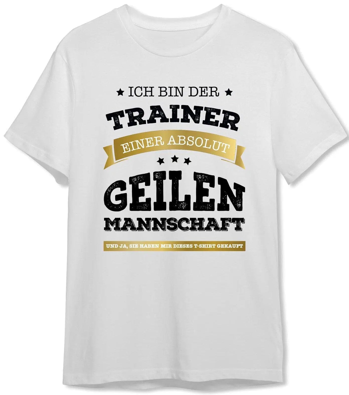 Bild: T-Shirt - Ich bin der Trainer einer absolut geilen Mannschaft Geschenkidee