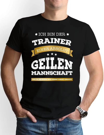 Bild: T-Shirt - Ich bin der Trainer einer absolut geilen Mannschaft Geschenkidee