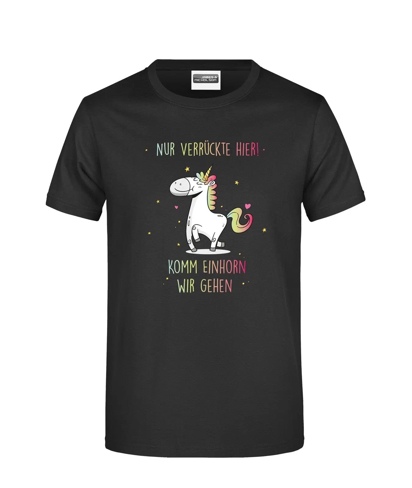 Bild: T-Shirt - Nur Verrückte hier! Komm Einhorn wir gehen Geschenkidee