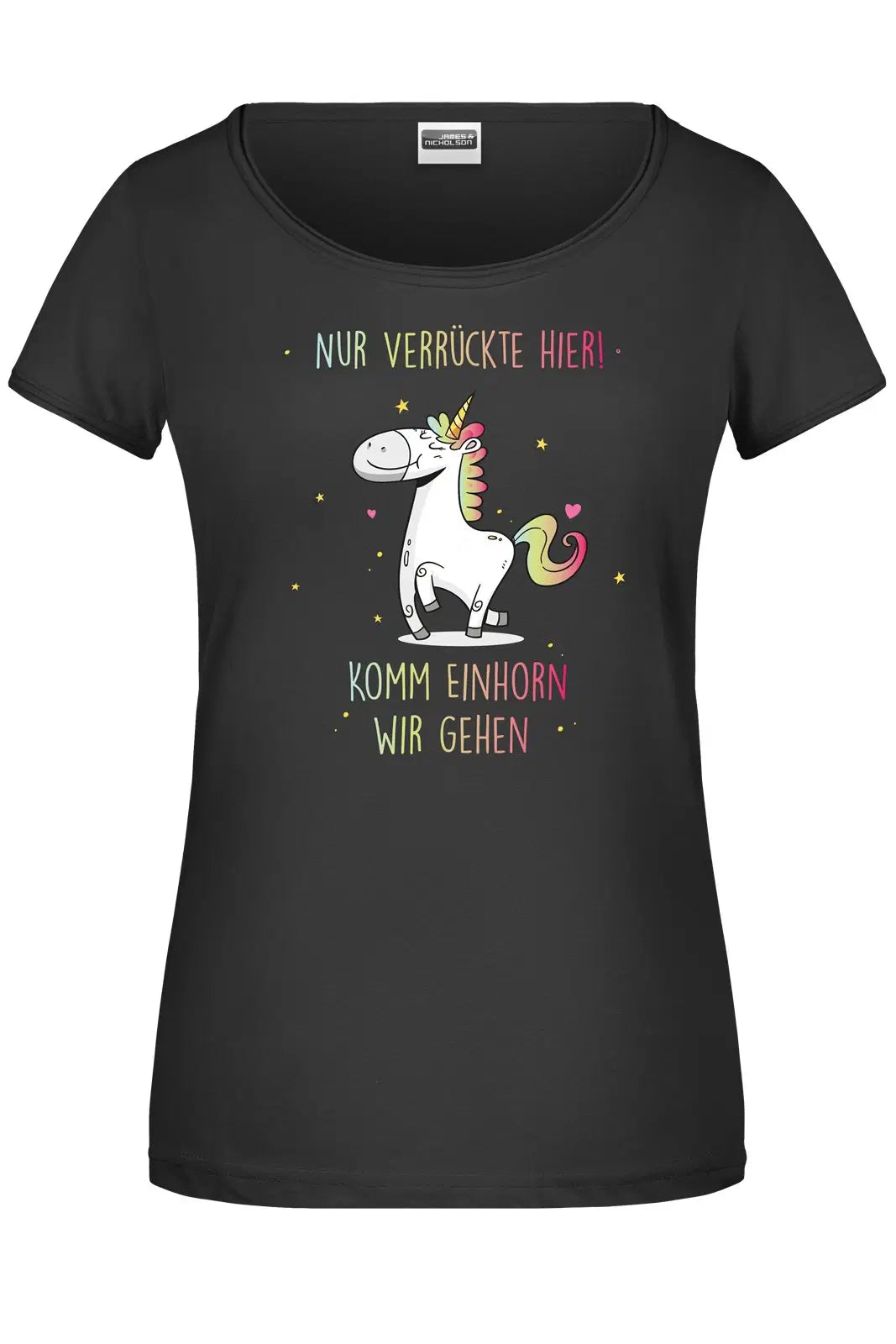 Bild: T-Shirt - Nur Verrückte hier! Komm Einhorn wir gehen Geschenkidee