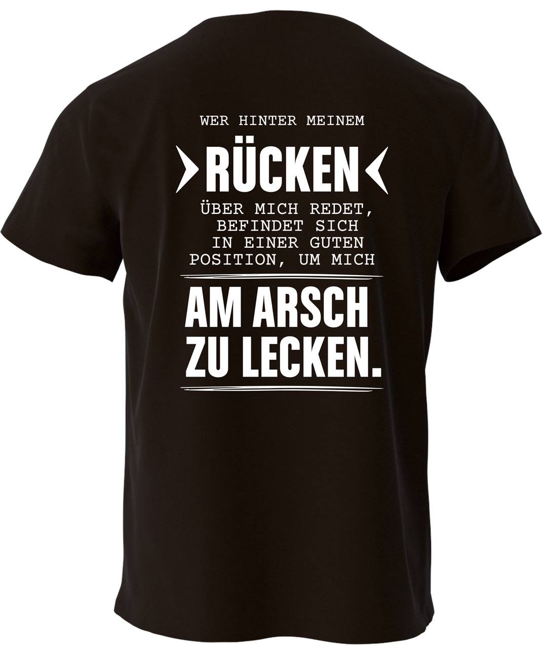 T-Shirt - Wer hinter meinem Rücken redet...