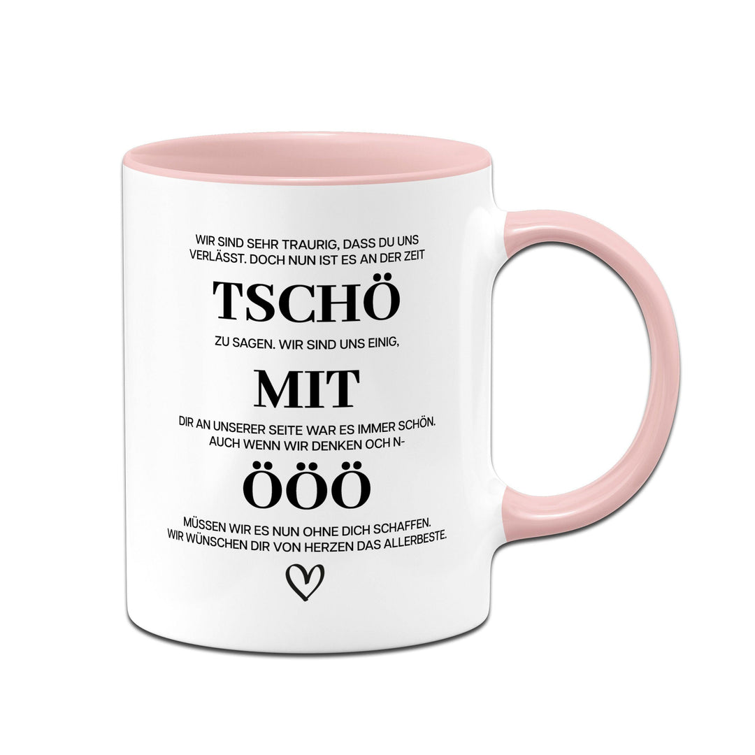 Lustige Abschieds Tasse mit Spruch 'Tschö mit ööö' für Kollegen & Ruhestand – Tassenbrennerei