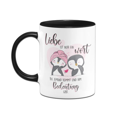 Bild: Pinguin Tasse - Liebe ist nur Wort Geschenkidee