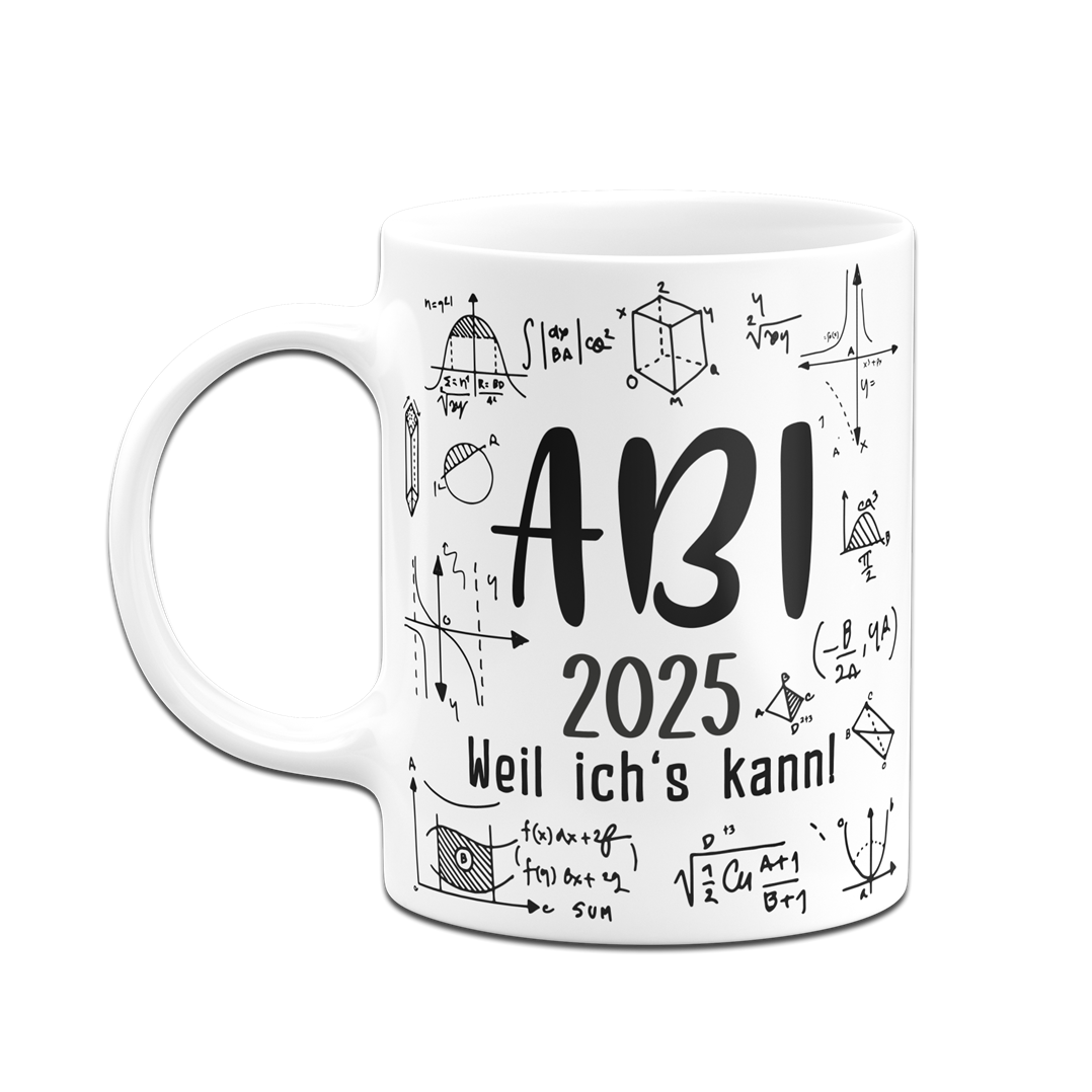 Tasse - Abi 2025 weil ich's kann!
