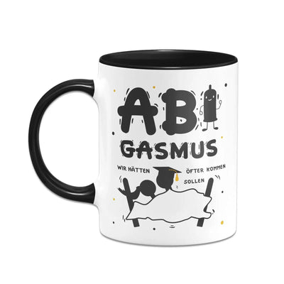 Bild: Tasse - ABIgasmus - Wir hätten öfter kommen sollen Geschenkidee
