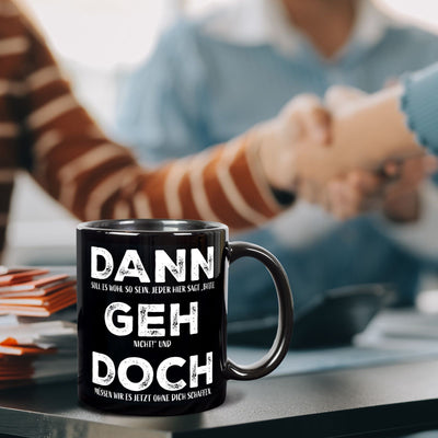 Tasse - Dann geh doch - BL