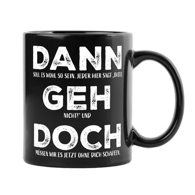 Tasse - Dann geh doch - BL