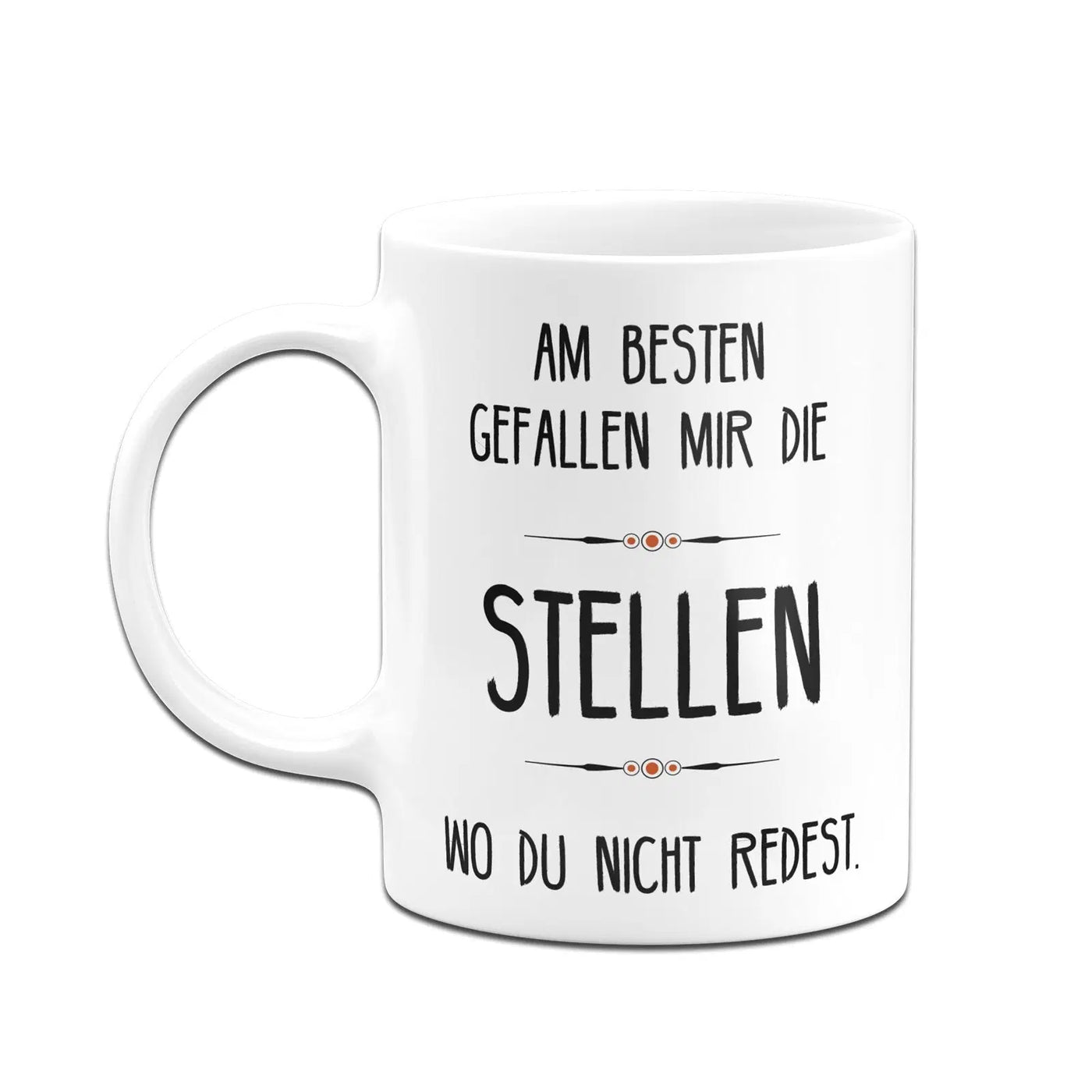 Bild: Tasse - Am besten gefallen mir die Stellen wo du nicht redest. Geschenkidee