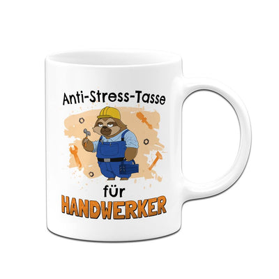 Tasse - Anti-Stress-Tasse für Handwerker - Ratzfatz das Faultier