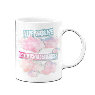 Bild: Tasse - Auf Wolke LecktMichAlleAmArsch Geschenkidee