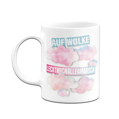 Bild: Tasse - Auf Wolke LecktMichAlleAmArsch Geschenkidee