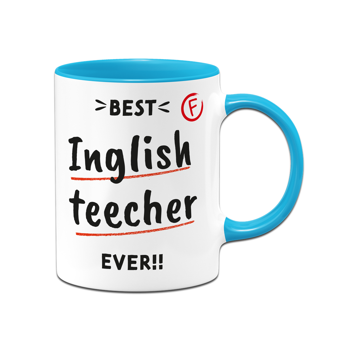 Tasse - Best Inglish teecher ever!