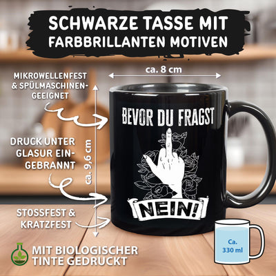 Tasse - Bevor Du fragst NEIN! - Pöbel-Pott Edt.