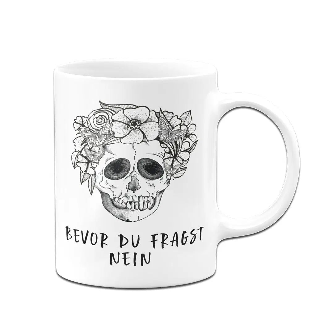 Bild: Tasse - Bevor du fragst Nein - Totenkopf Geschenkidee