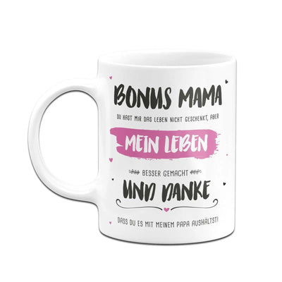 Bild: Tasse - Bonus Mama, du hast mein Leben besser gemacht Geschenkidee