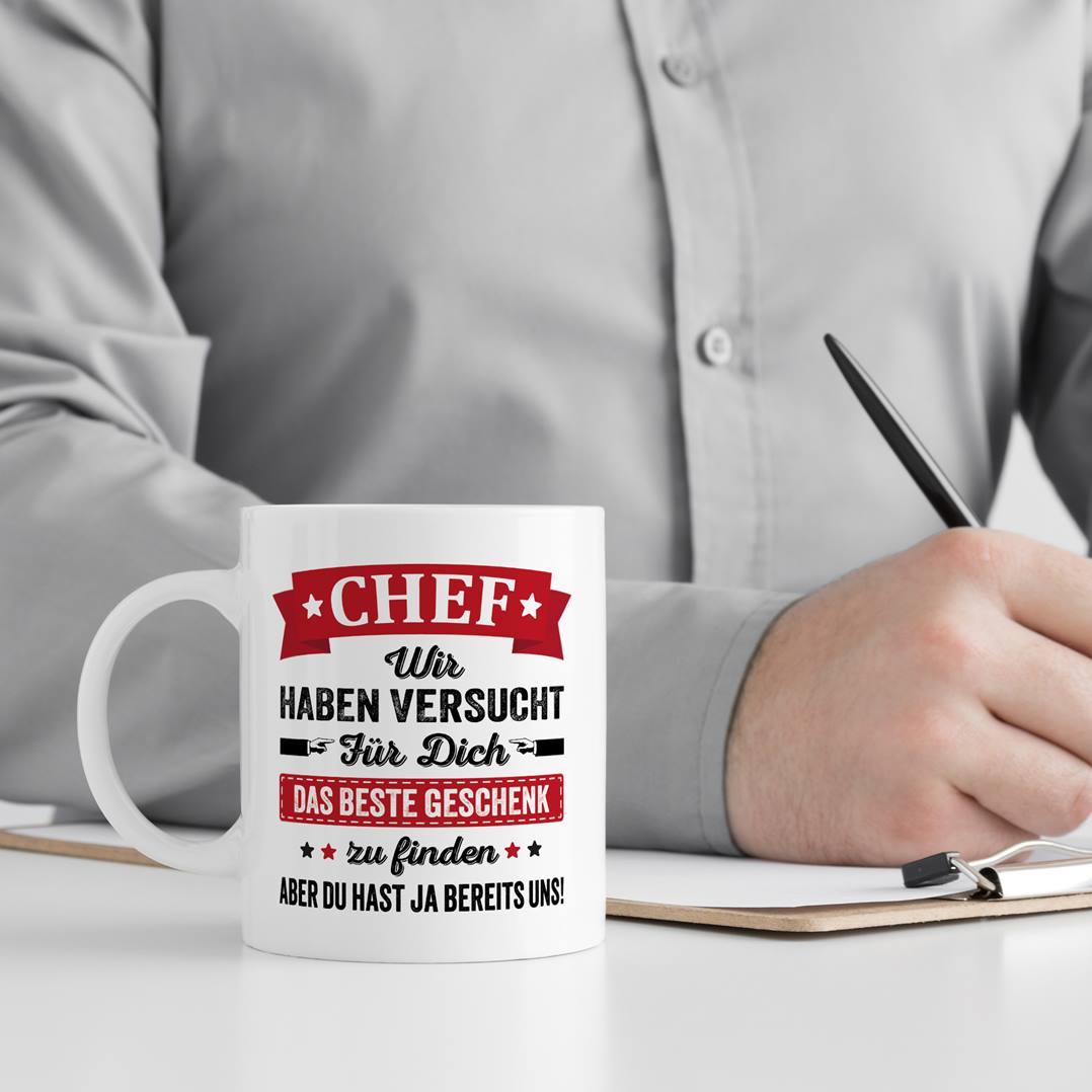 Tasse - Chef wir haben versucht für Dich das beste Geschenk zu finden. Aber Du hast ja bereits uns!