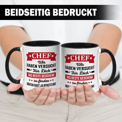 Tasse - Chef wir haben versucht für Dich das beste Geschenk zu finden. Aber Du hast ja bereits uns!
