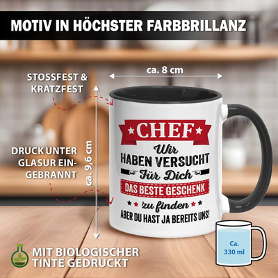 Tasse - Chef wir haben versucht für Dich das beste Geschenk zu finden. Aber Du hast ja bereits uns!