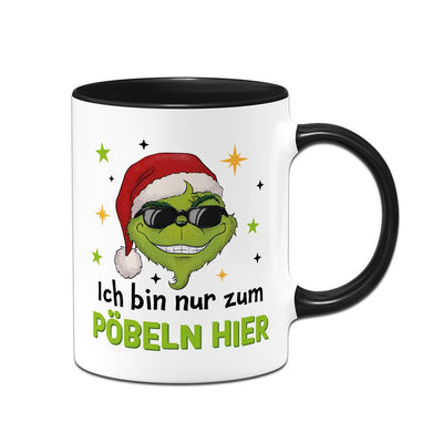 Tasse - Cooler Grinch - Ich bin nur zum Pöbeln hier